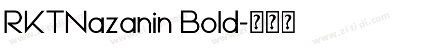 RKTNazanin Bold字体转换